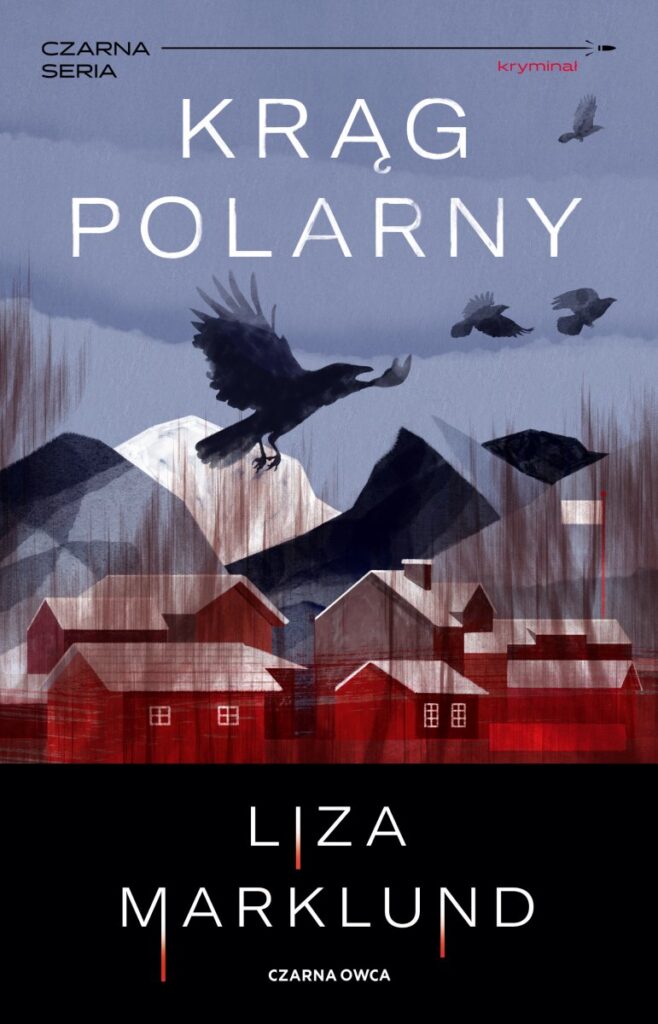 Krąg polarny – powieść Lizy Marklund