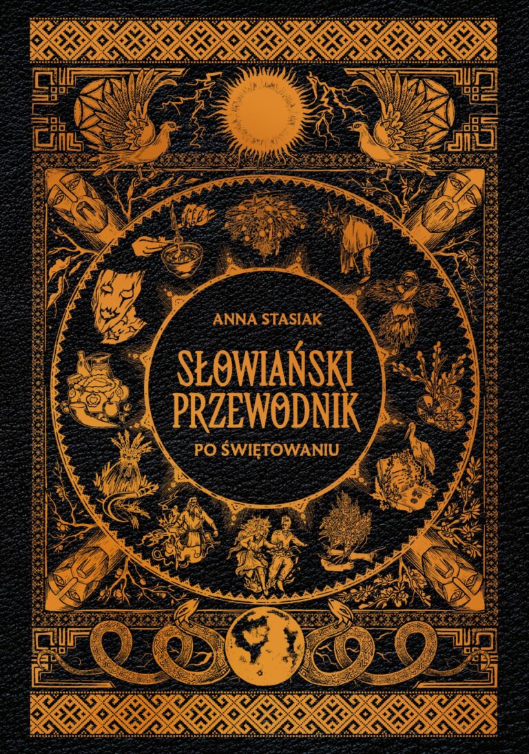 Słowiański przewodnik po świętowaniu – duchowy kalendarz dawnych przodków