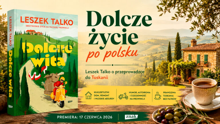 Dolcze życie po polsku. Leszek Talko pokazuje prawdziwe oblicze włoskiej prowincji