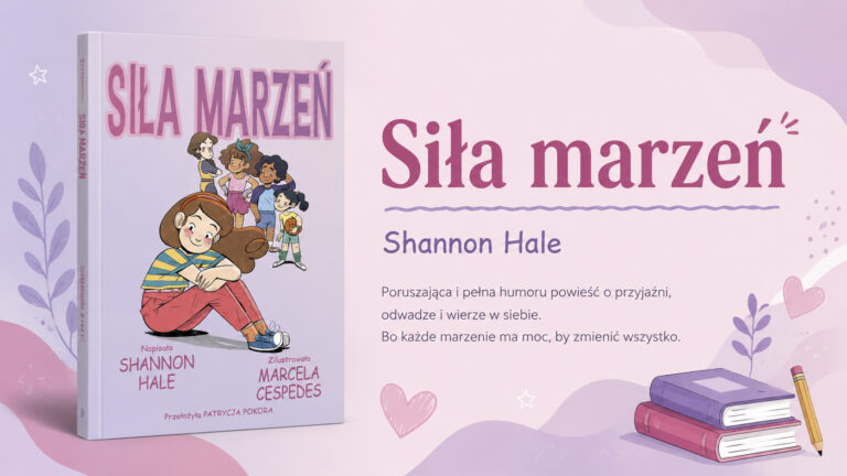 „Siła marzeń” Shannon Hale. Czy pieniądze naprawdę mogą rozwiązać wszystkie problemy?