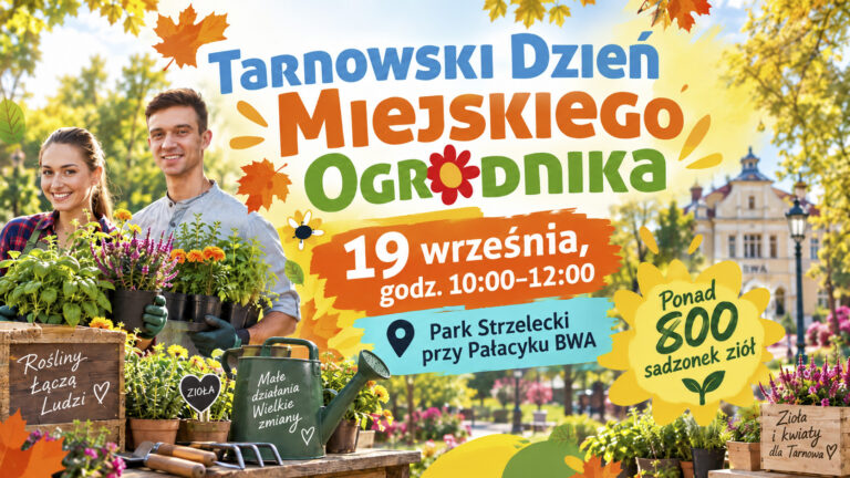 Ponad 800 sadzonek ziół do rozdania. W sobotę Tarnowski Dzień Miejskiego Ogrodnika