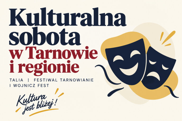 Kulturalna sobota w Tarnowie i regionie. Talia, Festiwal Tarnowianie, książki, góry i Wojnicz FEST
