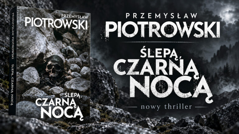 Przemysław Piotrowski wraca z nowym thrillerem